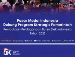 PASAR MODAL INDONESIA DUKUNG PROGRAM STRATEGIS PEMERINTAH Pembukaan Perdagangan Bursa Efek Indonesia Tahun 2025