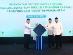 Dukung Program Prioritas Nasional, OJK Perkuat Ekosistim Pesanteran Melalui Literasi dan Perluasan Akses Keuangan Syariah