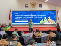 Dorong Hubungan Industrial yang Harmonis, Strategis dan Berkeadilan, PT Vale Persiapkan Perundingan PKB ke-22